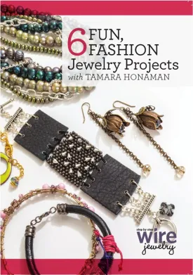 6 Fun, Fashion Jewelry Projects: Jig Formed Wire Bangle, Chunky Multistrand Wire Necklace, Riveted Leather Bracelet, Torch Fired Enamel Jewelry Components, Sporty Leather Bracelet