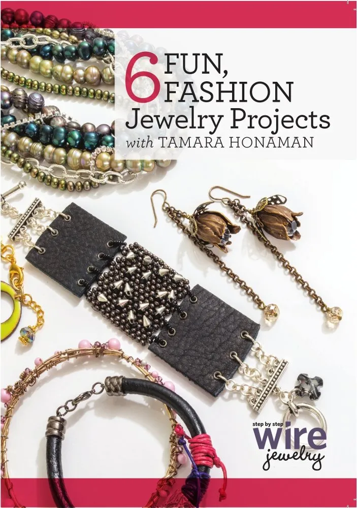 6 Fun, Fashion Jewelry Projects: Jig Formed Wire Bangle, Chunky Multistrand Wire Necklace, Riveted Leather Bracelet, Torch Fired Enamel Jewelry Components, Sporty Leather Bracelet
