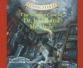 Classic Starts: The Strange Case of Dr. Jekyll and Mr. Hyde (Volume 31) Audio CD  Unabridged, August 18, 2020