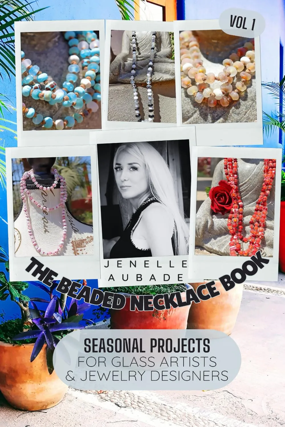 The Beaded Necklace Book: Seasonal Projects for Glass Artists & Jewelry Designers VOL 1 (Bohemian Beaded Necklaces by Glass Artist Jenelle Aubade) Paperback  June 23, 2024